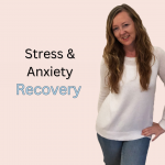 End of Season Summary of STRESS & ANXIETY Recovery Podcast Resources